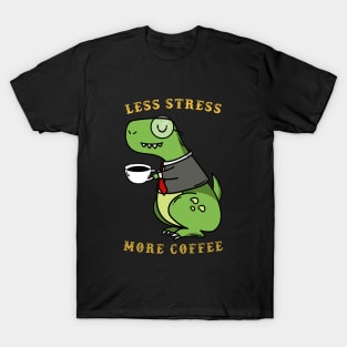 Less Stress More Coffee dinosaur T-Shirt